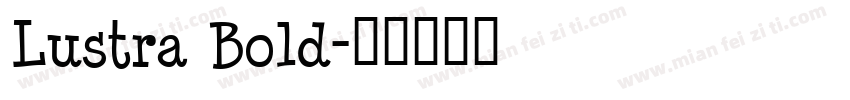 Lustra Bold字体转换